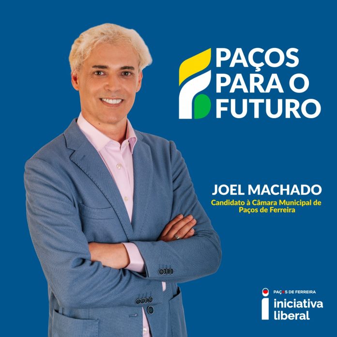 joel-machado-candidato-iniciativa-liberal-camara-municipal-pacos-ferreira joel-machado-candidato-iniciativa-liberal-camara-municipal-pacos-ferreira